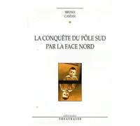 La Conquête Du Pôle Par La Face Nord