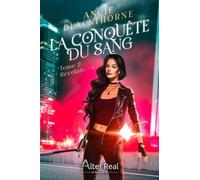 La Conquête Du Sang - Tome 2, Révélations