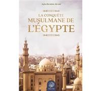 LA CONQUêTE MUSULMANE DE L´ÉGY - Agha Ibrahim Akram - Ribat - broché - Essai
