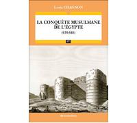 La conquête musulmane de l'Égypte (639-646) - Louis Chagnon - Economica - broché - Etude