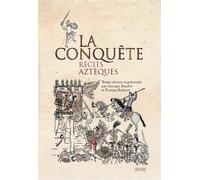 La Conquête - Récits aztèques - Anonyme - Seuil - Livre