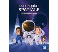 La Conquête Spatiale - A La Découverte De L'univers !