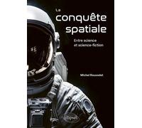 La Conquête Spatiale - Entre Science Et Science-Fiction