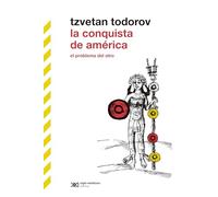 LA CONQUISTA DE AMÉRICA: EL PROBLEMA DEL OTRO
