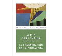 La Consagración De La Primavera - [Livre en VO] Carpentier, Alejo (Auteur)