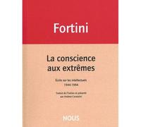 La Conscience Aux Extrêmes - Ecrits Sur Les Intellectuels 1944-1994