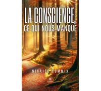 La conscience, ce qui nous manque