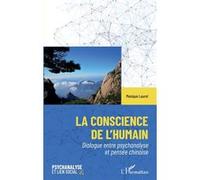 La conscience de l'humain Dialogue entre psychanalyse et pensée chinoise - Monique Lauret - L'harmattan - broché - Essai