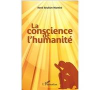 La conscience de l'humanité René Ibrahim Monthé (Auteur)