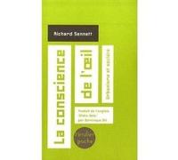 La conscience de l'oeil Richard Sennett (Auteur), Dominique Dill (Traduction)
