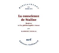 La Conscience de Staline: Kojève et la philosophie russe