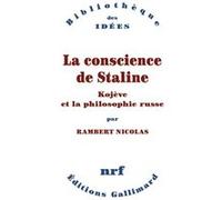 La Conscience de Staline – Kojève et la philosophie russe – Gallimard