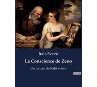 La Conscience De Zeno - Un Roman De Italo Svevo