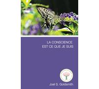La Conscience est ce que Je Suis
