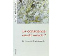 La Conscience Est-Elle Malade ?