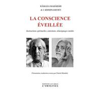 La conscience éveillée: Instructions spirituelles, entretiens, témoignages inédits
