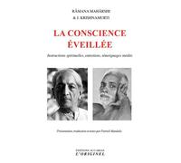 La conscience éveillée Instructions spirituelles, entretiens, témoignages inédits - Ramana Maharshi - L'originel Accarias - broché - Essai