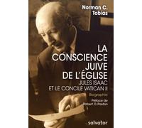 La conscience juive de l'Eglise, Jules Isaac et le concile Vatican II