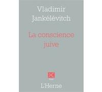 La conscience juive Vladimir Jankélévitch (Auteur)