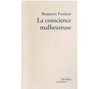 La conscience malheureuse Benjamin Fondane (Auteur)