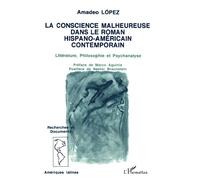 La conscience malheureuse dans le roman hispano-américain – Littérature philosophie et psychanalyse