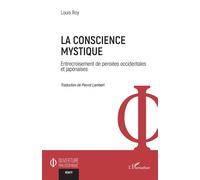 Louis Roy – La conscience mystique – Entrecroisement de pensées occidentales et japonaises – Broché