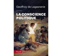 La conscience politique - Geoffroy de Lagasnerie - Hachette Pluriel Reference - Poche - Essai