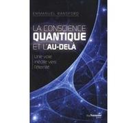 La conscience quantique et l'au-delà Emmanuel Ransford (Auteur)