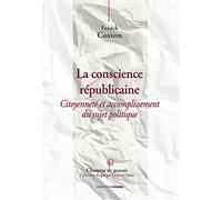 La conscience républicaine : Citoyenneté et accomplissement du sujet politique