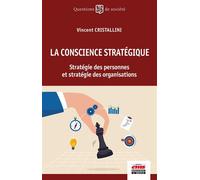 La conscience stratégique Stratégie des personnes et stratégie des organisations - Vincent Cristallini - Ems Management Et Societes - broché - Etude