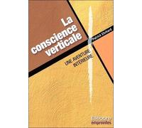 La Conscience Verticale - Une Aventure Intérieure