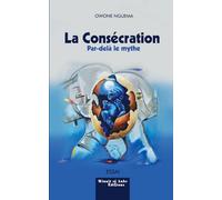 La Consécration Par-delà le mythe
