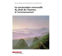 La consécration universelle du droit de l'homme à l'environnement