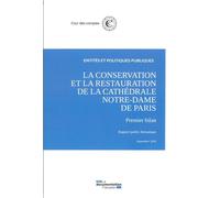 La conservation et la restauration de la Cathédrale Notre-Dame de Paris Premier bilan, septembre 2020 - Cour Des Comptes - Documentation Francaise - broché - Etude