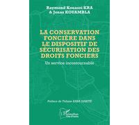 Raymond Kouassi Kra: La conservation foncière dans le dispositif de sécurisation des droits fonciers