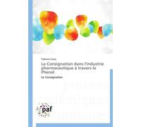 La consignation dans l'industrie pharmaceutique à travers le phenol - CAVEY-T - P.academiques Francophones - broché - Essai