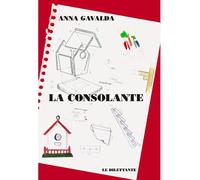 La Consolante - Anna Gavalda - Le Dilettante - broché - Roman