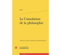 La Consolation de la philosophie - Boèce - Classiques Garnier - broché - Essai