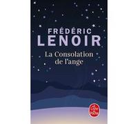 La Consolation de l'ange Frédéric Lenoir (Auteur)