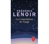 La Consolation de l'ange - Frédéric Lenoir - Lgf - Poche - Roman