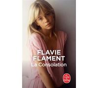 La Consolation - Flavie Flament - Lgf - Poche - Récit