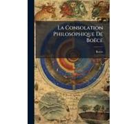 La Consolation Philosophique De Boëce