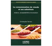 La Consommation De Viande Et Ses Substituts - Enjeux, Acceptabilité Et Évolution