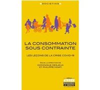 La consommation sous contrainte Dominique Desjeux (Auteur), Philippe Moati (Auteur)