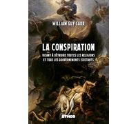 William Guy Carr – La Conspiration – Essai – Broché