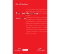 La conspiration Brésil, 1789 - Gérard Bodinier - L'harmattan - broché - Roman