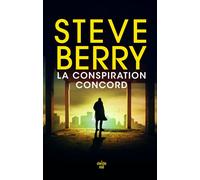 La conspiration concord - Steve Berry - Le Cherche-Midi - broché - Roman