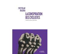 La conspiration des cyclistes - Svetislav Basara - Noir Sur Blanc - ebook (ePub) - Roman