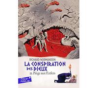 La Conspiration Des Dieux - Tome 2 - Piège Aux Enfers