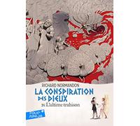 La Conspiration Des Dieux Tome 4 - L'ultime Trahison